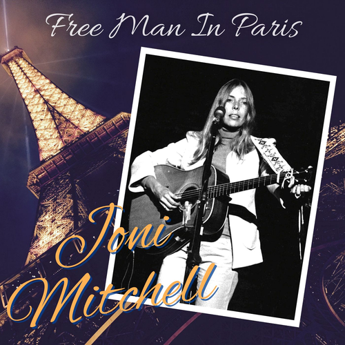Joni Mitchell - Free Man In Paris (1974)